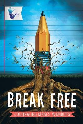 Break Free Journaling Makes Wonders Journal 6x9 by Inspira Journals, Planners &. Notebooks