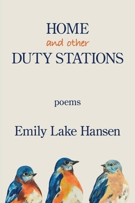Home and Other Duty Stations by Hansen, Emily Lake