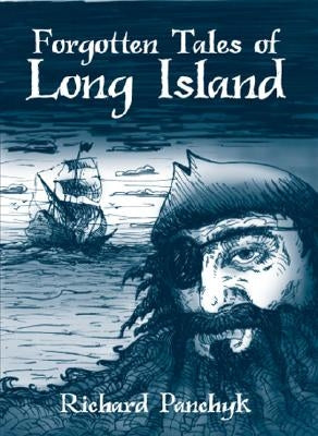 Forgotten Tales of Long Island by Panchyk, Richard