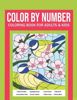 Color By Number Coloring Book For Adults & Kids: Stress Relieving Designs For Relaxation by Meyer, Dylan