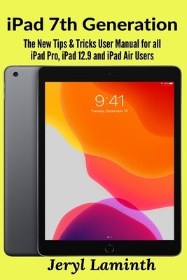 iPad 7th Generation by Laminth, Jeryl