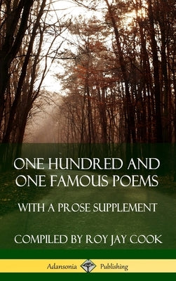 One Hundred and One Famous Poems: With A Prose Supplement (Hardcover) by Cook, Roy Jay