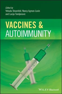 Vaccines and Autoimmunity by Agmon-Levin, Nancy
