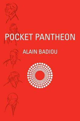 Pocket Pantheon: Figures of Postwar Philosophy by Badiou, Alain