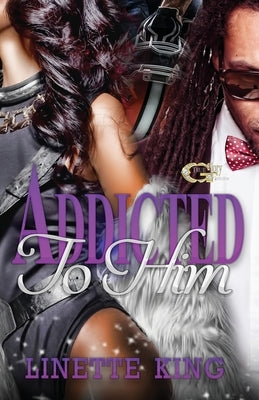 Addicted to Him by King, Linette