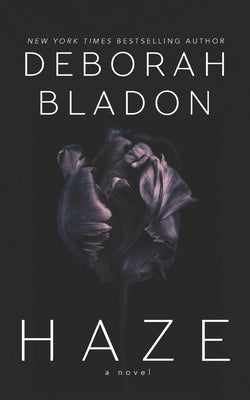 HAZE - A Novel by Bladon, Deborah