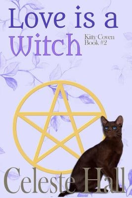 Love Is A Witch by Hall, Celeste