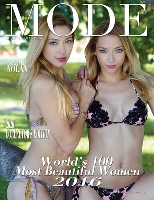 Mode Lifestyle Magazine World's 100 Most Beautiful Women 2016: 2020 Collector's Edition - Liz & Julia Nolan by Michaels, Alexander