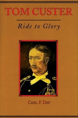 Tom Custer by Day, Carl F.