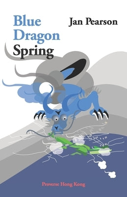 Blue Dragon Spring by Pearson, Jan