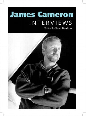 James Cameron: Interviews by Dunham, Brent