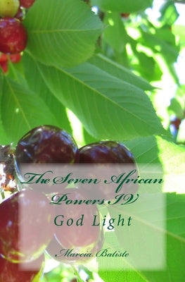 The Seven African Powers IV: God Light by Batiste, Marcia