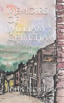 Memoirs of the Life of William Grimshaw by Richardson, Sean