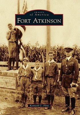 Fort Atkinson by Flint, Kenneth C.