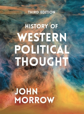 History of Western Political Thought by Morrow, John