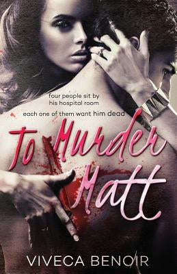 To Murder Matt by Benoir, Viveca