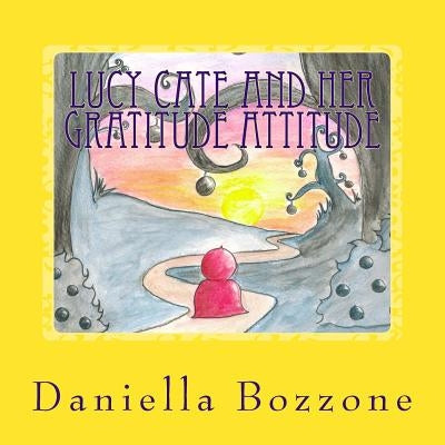 Lucy Cate and her gratitude attitude by Bozzone, Daniella