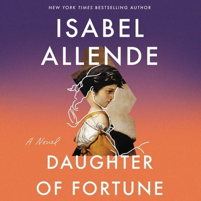 Daughter of Fortune by Allende, Isabel