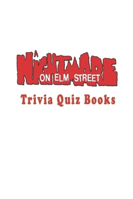 A Nightmare on Elm Street: Trivia Quiz Book by Floryshak, Nathan