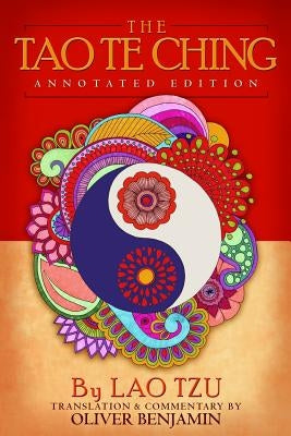 The Tao Te Ching: Annotated Edition by Tzu, Lao