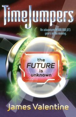 The Future Is Unknown by Valentine, James