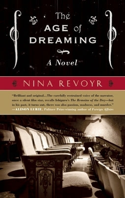 The Age of Dreaming by Revoyr, Nina