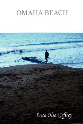 Omaha Beach by Olson Jeffrey, Erica