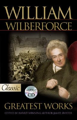 William Wilberforce [With CD] by Wilberforce, William