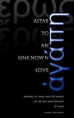Altar to an Unknown Love by Beasley, Michael John