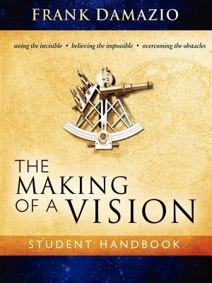 The Making of a Vision by Damazio, Frank
