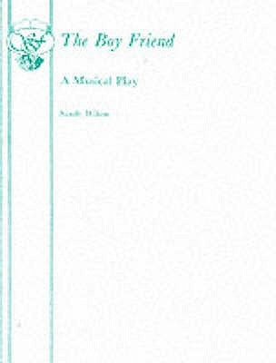 The Boy Friend - A Musical Play by Wilson, Sandy