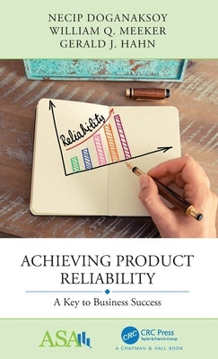 Achieving Product Reliability: A Key to Business Success by Doganaksoy, Necip