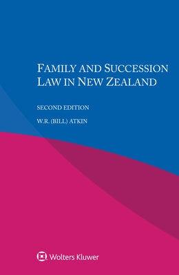 Family and Succession Law in New Zealand by Atkin, W. R. (bill)