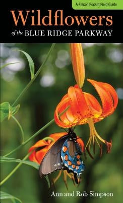 Wildflowers of the Blue Ridge Parkway: A Pocket Field Guide by Simpson, Ann