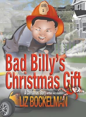Bad Billy's Christmas Gift: A Christmas Story by Bockelman, Liz