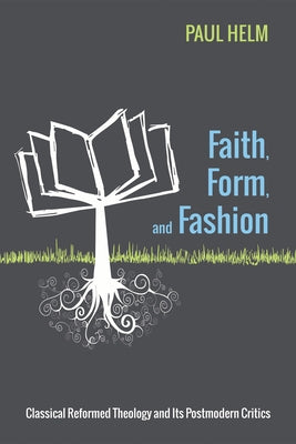 Faith, Form, and Fashion by Helm, Paul