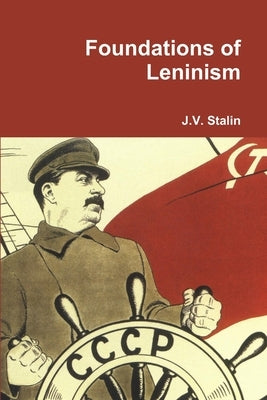 Foundations of Leninism by Stalin, J. V.
