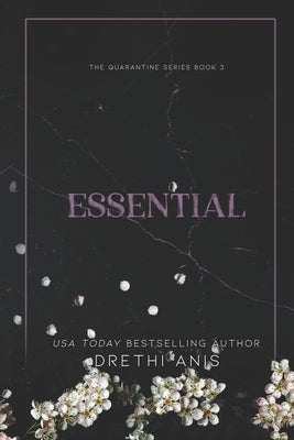 Essential: A Dark Romance (Book 3 of The Quarantine Series) by Anis, Drethi