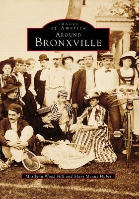 Around Bronxville by Wood Hill, Marilynn