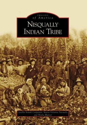 Nisqually Indian Tribe by Carpenter, Cecelia Svinth
