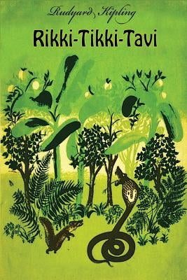 Rikki-Tikki-Tavi by Kipling, Rudyard