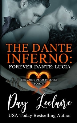 Forever Dante: Lucia (The Dante Dynasty Series: Book#11): The Dante Inferno by LeClaire, Day