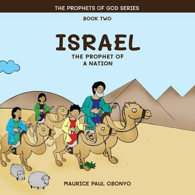Israel: The Prophet of A Nation by Obonyo, Maurice Paul