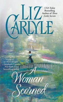 A Woman Scorned by Carlyle, Liz