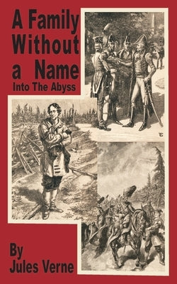 A Family Without a Name: Into the Abyss by Verne, Jules
