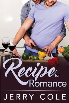 Recipe for Romance by Cole, Jerry