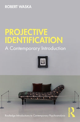 Projective Identification: A Contemporary Introduction by Waska, Robert