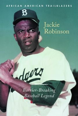 Jackie Robinson: Barrier-Breaking Baseball Legend by Hurt, Avery Elizabeth