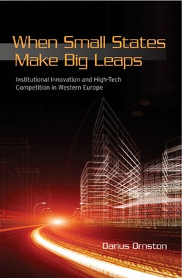 When Small States Make Big Leaps by Ornston, Darius