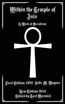 Within the Temple of Isis: A Work of Occultism by Warwick, Tarl